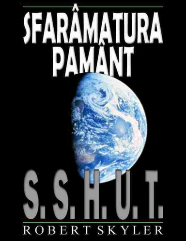 Sfarâmatura Pamânt - S.S.H.U.T.