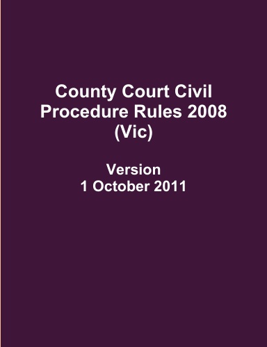 County Court Civil Procedure Rules 2008 (Vic)