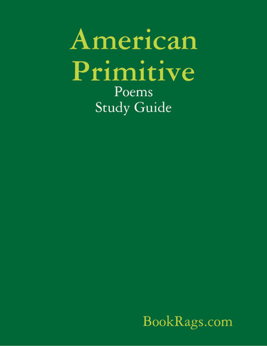 American Primitive: Poems Study Guide