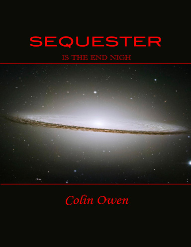 Sequester - Is the End Nigh?