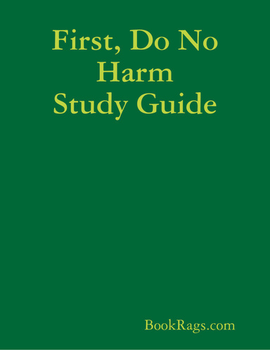 First, Do No Harm Study Guide