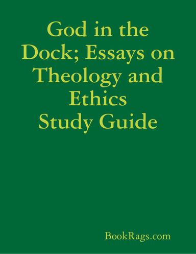 God in the Dock; Essays on Theology and Ethics Study Guide