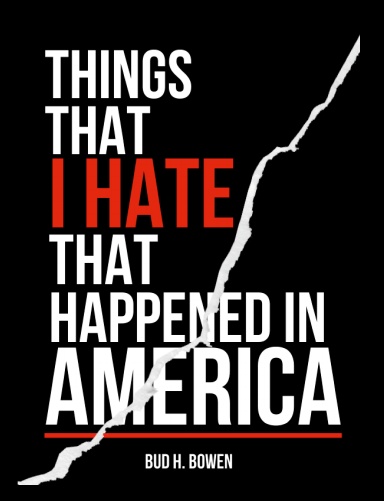 Things I Hate That Happened In America