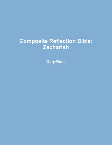 Composite Reflection Bible: Zechariah