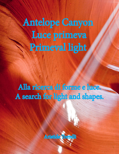 Antelope Canyon Luce primeva Primeval light