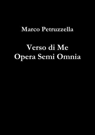 Verso di Me Opera Semi Omnia