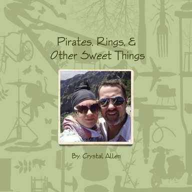 Pirates, Rings, & Other Sweet Things
