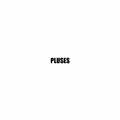 PLUSES