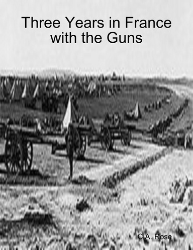 Three Years in France with the Guns