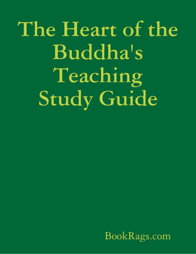 The Heart of the Buddha's Teaching Study Guide