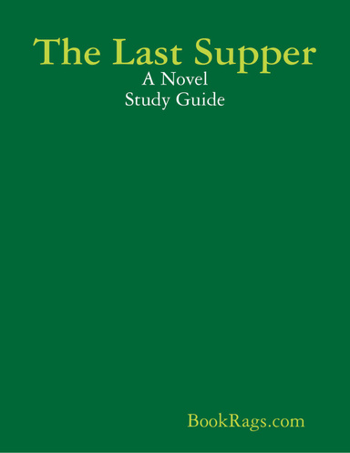 The Last Supper: A Novel Study Guide