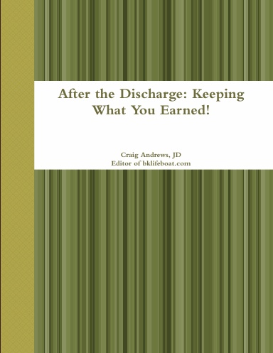 After the Discharge: Keeping What You Earned!