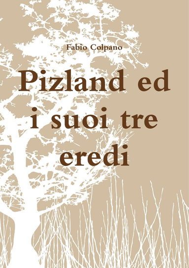 Pizland ed i suoi tre eredi