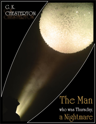The Man Who Was Thursday.: A Nightmare