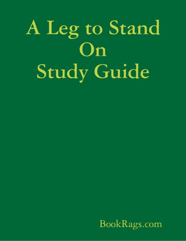 A Leg to Stand On Study Guide