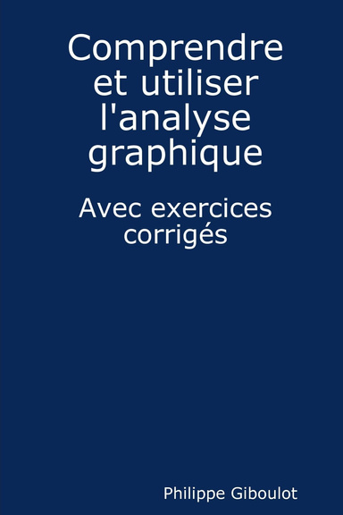 Comprendre et utiliser l'analyse graphique