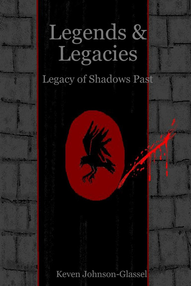 Legends & Legacies: Legacy of Shadows Past