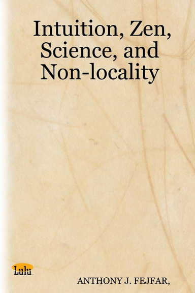 Intuition, Zen, Science, and Non-locality