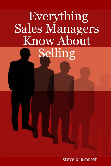 Everything Sales Managers Know About Selling