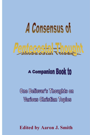 A Consensus of Pentecostal Thought