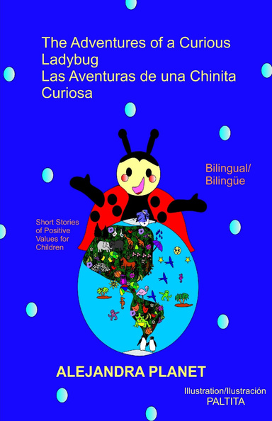 The Adventures of a Curious Ladybug / Las Aventuras de una Chinita Curiosa
