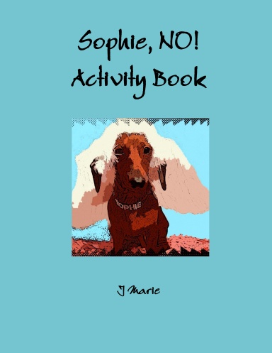Sophie, NO! Activity Book