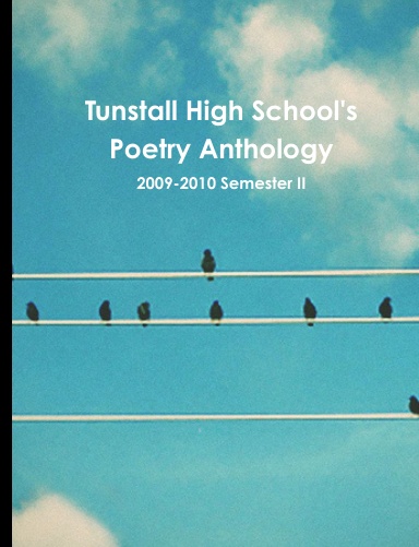 Tunstall High School's Poetry Anthology