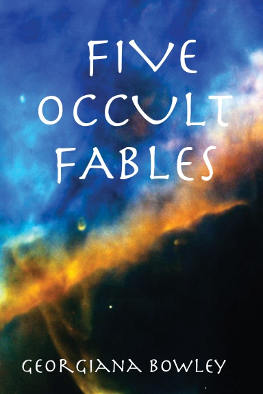 FIVE OCCULT FABLES