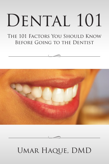 Dental 101: The 101 Factors You Should Know Before Going To The Dentist
