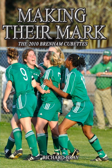 THE 2010 CUBETTE SOCCER TEAM: MAKING THEIR MARK