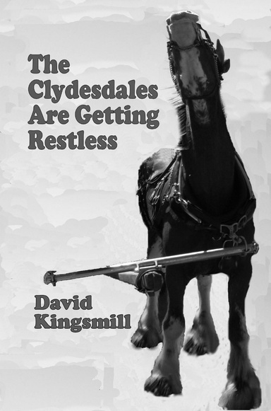 The Clydesdales are Getting Restless