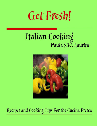 Get Fresh!  Italian Cooking