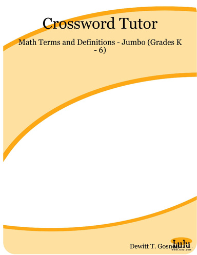 Crossword Tutor: Math Terms and Definitions - Jumbo (Grades K - 6)
