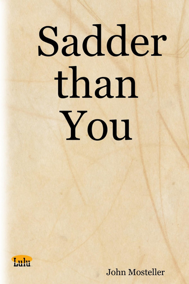 Sadder than You - SOFTCOVER VERSION