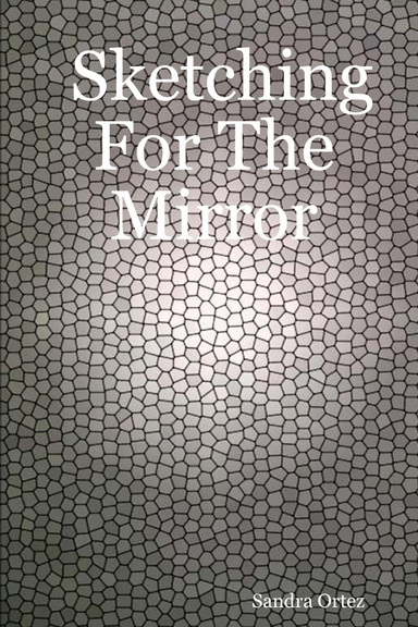 Sketching For The Mirror