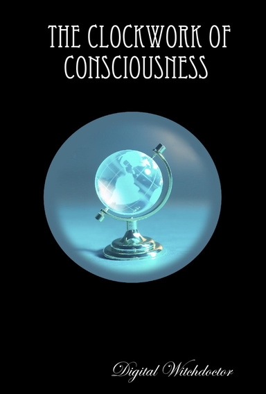 The Clockwork of Consciousness