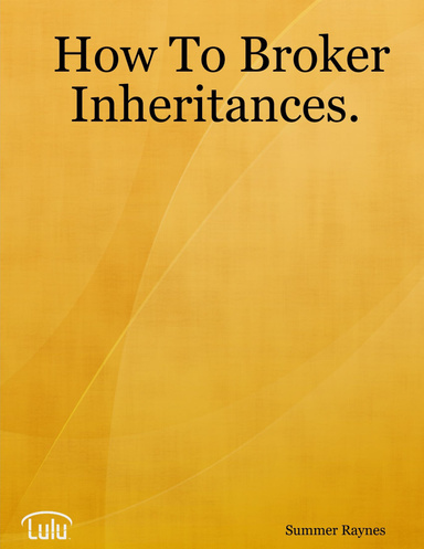 How To Broker Inheritances.