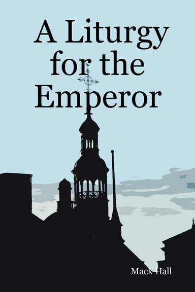 A Liturgy for the Emperor