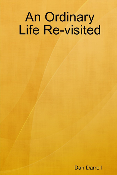 An Ordinary Life Re-visited