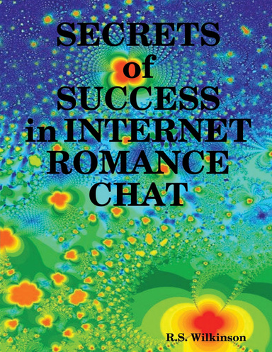 SECRETS of SUCCESS in INTERNET ROMANCE CHAT