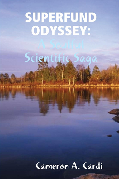 SUPERFUND ODYSSEY:  A Soulful Scientific Saga