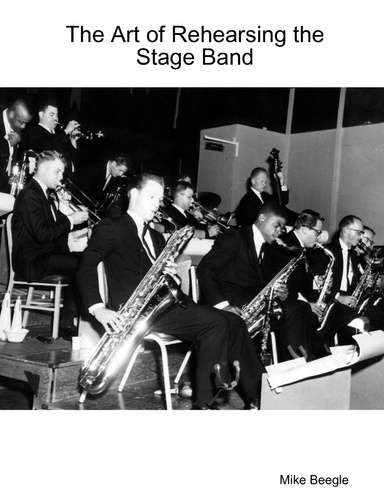 The Art of Rehearsing the Stage Band