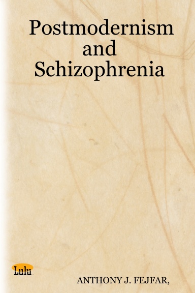 Postmodernism and Schizophrenia