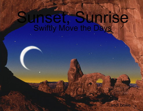 Sunset, Sunrise: Swiftly Move the Days