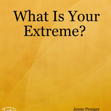 What Is Your Extreme?