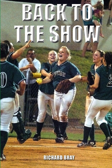 BACK TO THE SHOW: The 2007 Brenham Softball Team