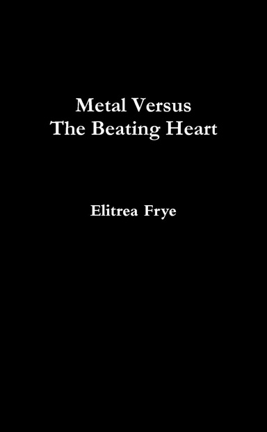 Metal Versus The Beating Heart