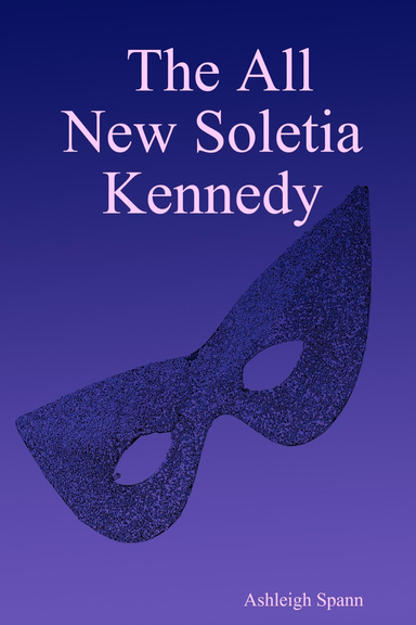 The All New Soletia Kennedy