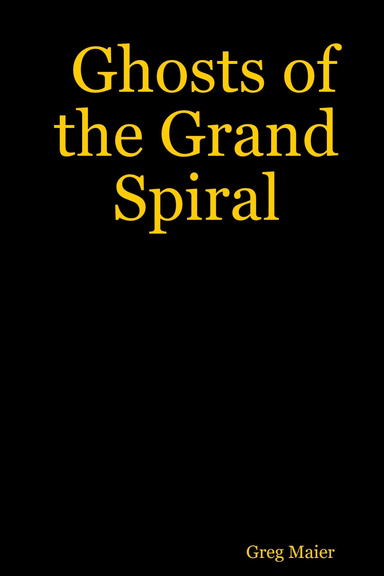 Ghosts of the Grand Spiral