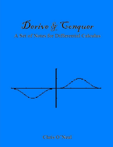 Derive & Conquer: A Set Of Notes For Differential Calculus